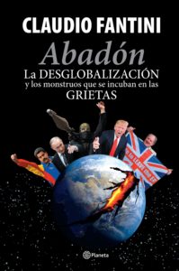 portada_abadon-la-desglobalizacion-y-los-monstruos-que-se-incuban-en-las-grietas_claudio-fantini_201704041911 (1)